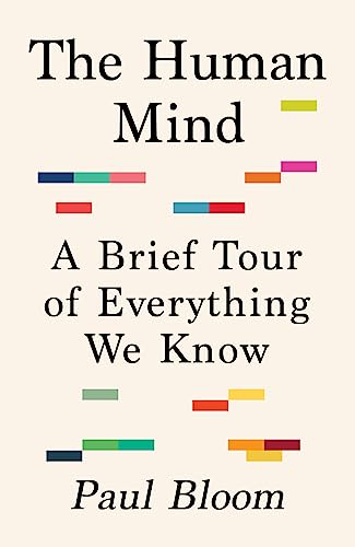 The Human Mind: A Brief Tour of Everything We Know von Bodley Head